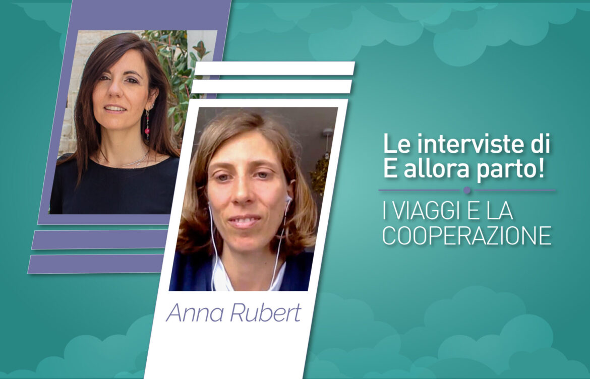 Intervista a Nanna Rubert-Conoscere il mondo lavorando nella cooperazione